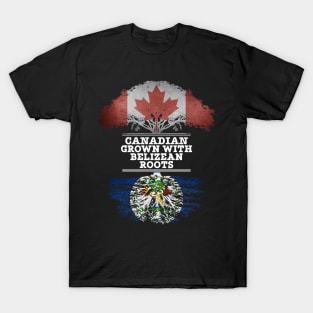 Canadian Grown With Belizean Roots - Gift for Belizean With Roots From Belize T-Shirt